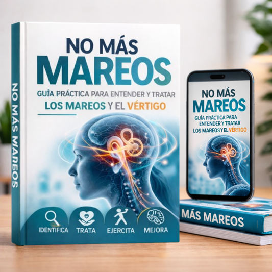 No Más Mareos – Guía práctica para entender y tratar los mareos y el vértigo